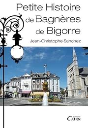 Petite histoire de Bagnères-de-Bigorre