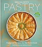 Nick Malgieris Pastry: Foolproof Recipes for the Home Cook