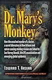 By Edward T. Haslam Dr. Mary's Monkey: How the Unsolved Murder of a Doctor, a Secret Laboratory in New Orleans and Cance (New edition)