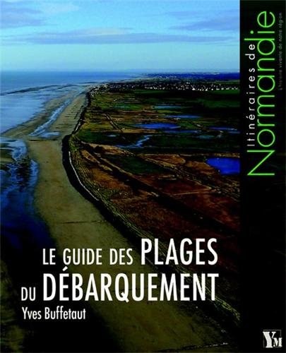 Le  guide du mur de l'Atlantique et des plages du Débarquement