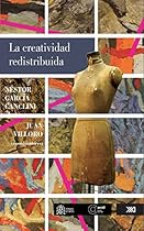 La creatividad redistribuida (Spanish Edition)