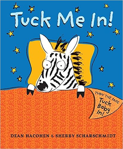 Tuck Me In!, by Dean Hacohen Sherry Scharschmidt
