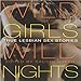 Wild Girls, Wild Nights: True Lesbian Sex Stories by 