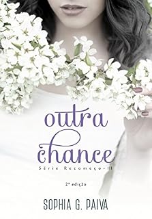 Livro Outra Chance (Série Recomeço Livro 3)