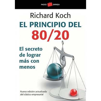 El principio 80/20: El secreto de lograr más con menos