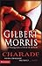 Charade by Gilbert Morris