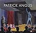 Patrick Angus: Painting and Drawings by 