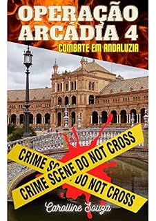 Livro OPERAÇÃO ARCÁDIA 4: COMBATE EM ANDALUZIA