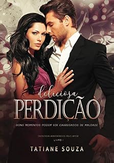 Livro Deliciosa Perdição (Arrebatados pelo Amor Livro 1)