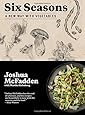 Six Seasons: A New Way with Vegetables