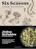 Six Seasons: A New Way with Vegetables