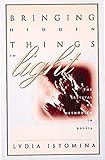 Bringing Hidden Things to Light: Spiritual Revival of the last Soviet Generation by Lydia Istomina
