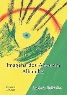 Livro Imagens dos Anos em Alhandra