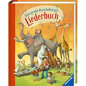 Das große Ravensburger Liederbuch