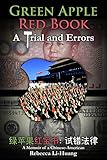 Green Apple Red Book: A Trial and Errors: A Memoir of a Chinese-American by 