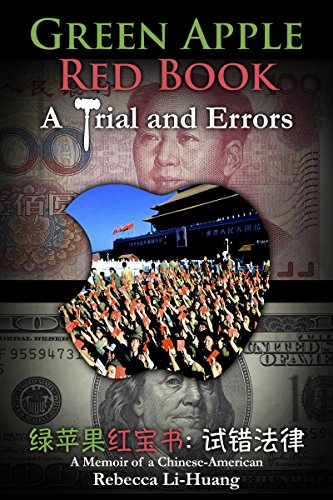 Green Apple Red Book: A Trial and Errors: A Memoir of a Chinese-American by Rebecca Li-Huang
