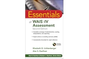 Essentials of WAIS-IV Assessment (Essentials of Psychological Assessment Book 96)