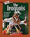 The Iroquois (A True Book: American Indians) (A True Book (Relaunch))