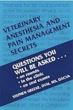 Veterinary Anesthesia & Pain Management Secrets (01) by ACVA, Stephen A Greene DVM MS Diplomate [Pap by