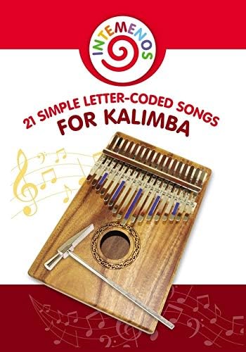 21 Simple Letter-Coded Songs for Kalimba: Kalimba Sheet Music for Beginners Paperback – January 31, 2019