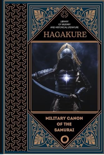 The Hagakure: Yamamoto Tsunetomo: Yamamoto Tsunetomo, D. E. Tarver