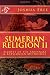 Sumerian Religion II: Secrets of the Anunnaki in Babylonian Mythology by