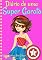 Livro Diário de uma Super Garota - Livro 1 - Os Altos e Baixos de Ser Super