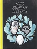 Louis parmi les spectres by