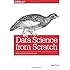 Data Science from Scratch: First Principles with Python
