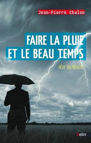 Faire la pluie ou le beau temps
