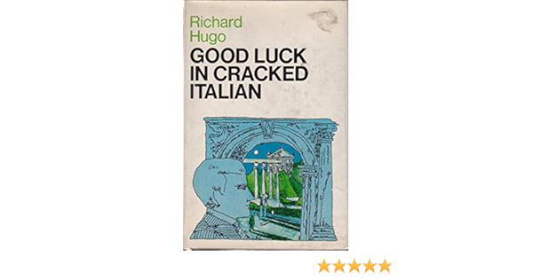 Good Luck In Cracked Italian Hugo Richard Amazon Com Books