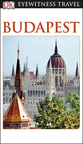 DK Eyewitness Budapest (Travel Guide) by DK Eyewitness Travel