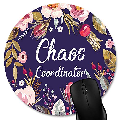 Knseva Funny Quotes Round Gaming Mouse Pad, Chaos
