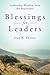Blessings for Leaders: Leadership Wisdom from the Beatitudes by 