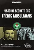 Histoire secrètes des Frères musulmans by