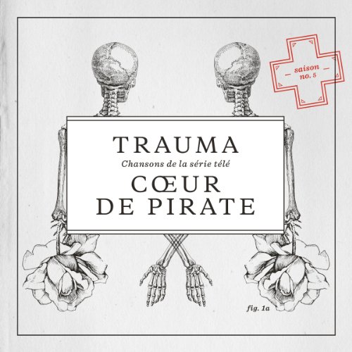 Coeur De Pirate - Trauma - Zortam Music