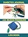 Diabetes Journal and Blood Pressure Log Book: Monitor Blood Sugar and Blood Pressure levels in a han by