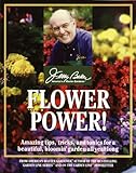 Flower Power!: Amazing Tips, Tricks, and Tonics for a Beautiful, Bloomin' Garden All Year Long by Jerry Baker