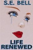Life Renewed (Goddess Series Book 3)