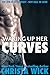 Waking Up Her Curves (A BBW Bodyguard Standalone Novella)