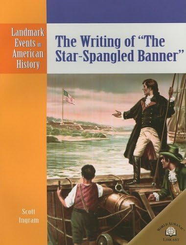 The Writing of the Star-Spangled Banner (Landmark Events in American History) Paperback – January 1, 2004