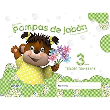 Pompas de jabón 3 años. 3º Trimestre. Proyecto Educación Infantil 2º ciclo - 9788490670033