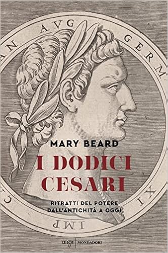 I dodici Cesari. Ritratti del potere dall'antichità ad oggi : Beard, Mary,  Lazzari, Carla: Amazon.it: Libri