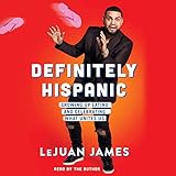 Definitely Hispanic: Essays on Growing Up Latino and Celebrating What Unites Us by 