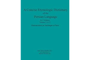A Concise Etymologic Dictionary of the Persian Language: Volume II