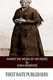 Harriet the Moses of Her People by Sarah Bradford