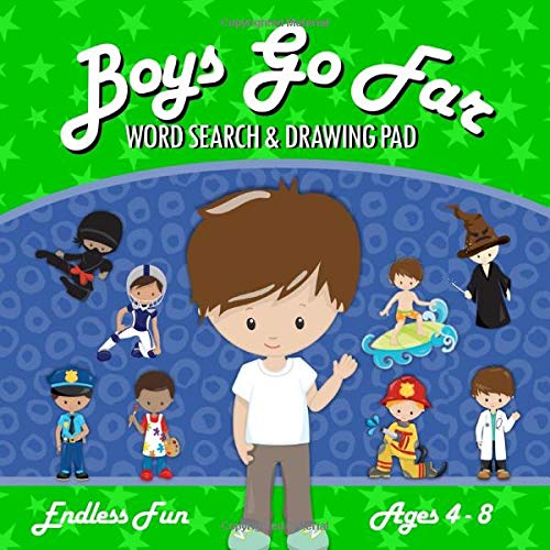 Boys Go Far Word Search And Drawing Pad Full Color Activity Book Exploring Careers Fiction Characters And Fun Passions Playful Learning For Boys Kids Ages 4 8 Always Cheery Amazon Com Books