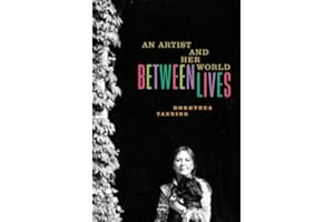 Between Lives: An Artist and Her World