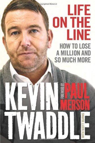 Life on a Line: How to Bet and Lose a Million. Kevin Twaddle