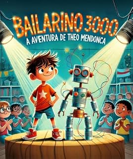 Livro Bailarino 3000 - A Aventura de Theo Mendonça (As Aventuras de Theo Livro 1)